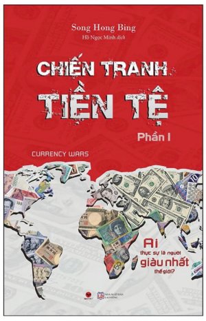 Sách " CHIẾN TRANH TIỀN TỆ " phần 1