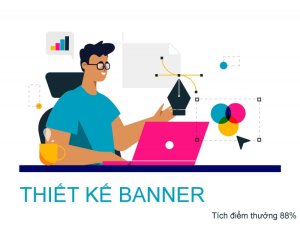 THIẾT KẾ BANNER
