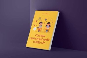 SÁCH CON BẠN HẠNH PHÚC VỀ ĐIỀU GÌ